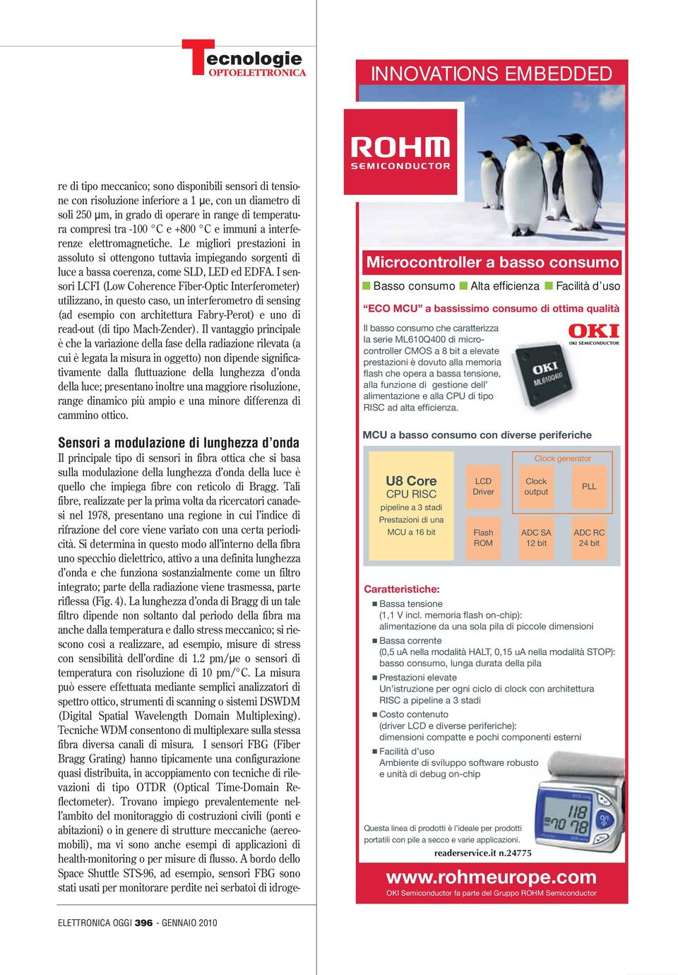 I sensori LCFI (Low Coherence Fiber-Optic Interferometer) utilizzano, in questo caso, un interferometro di sensing (ad esempio con architettura Fabry-Perot) e uno di read-out (di tipo Mach-Zender).