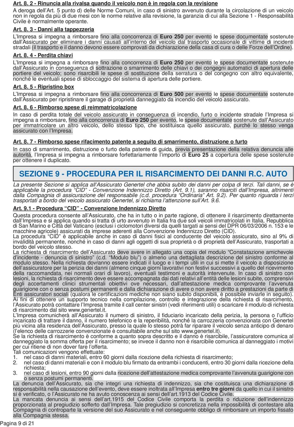 Sezione 1 - Responsabilità Civile è normalmente operante. Art. 8.