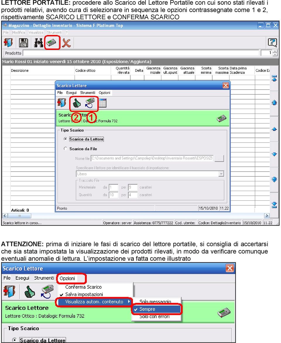 ATTENZIONE: prima di iniziare le fasi di scarico del lettore portatile, si consiglia di accertarsi che sia stata impostata la