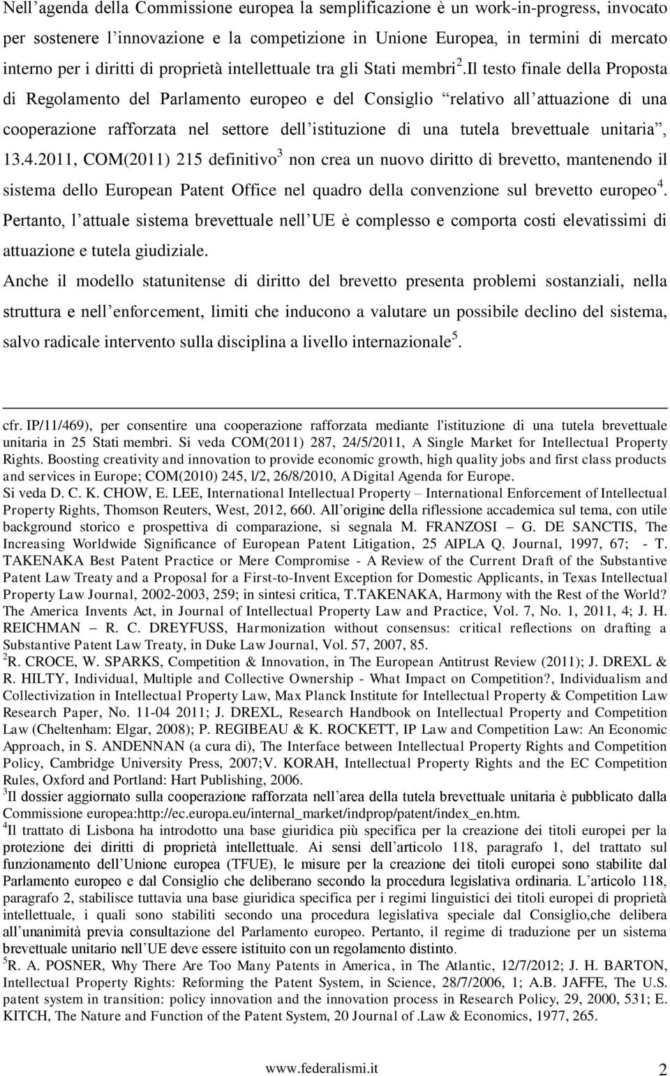 Il testo finale della Proposta di Regolamento del Parlamento europeo e del Consiglio relativo all attuazione di una cooperazione rafforzata nel settore dell istituzione di una tutela brevettuale