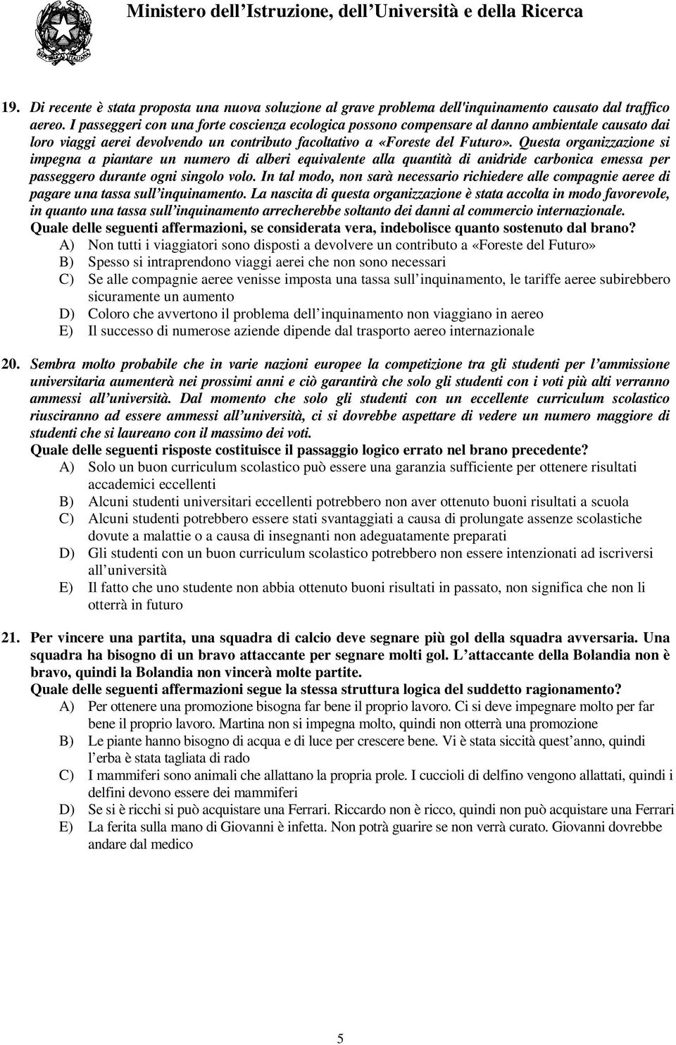 Questa organizzazione si impegna a piantare un numero di alberi equivalente alla quantità di anidride carbonica emessa per passeggero durante ogni singolo volo.