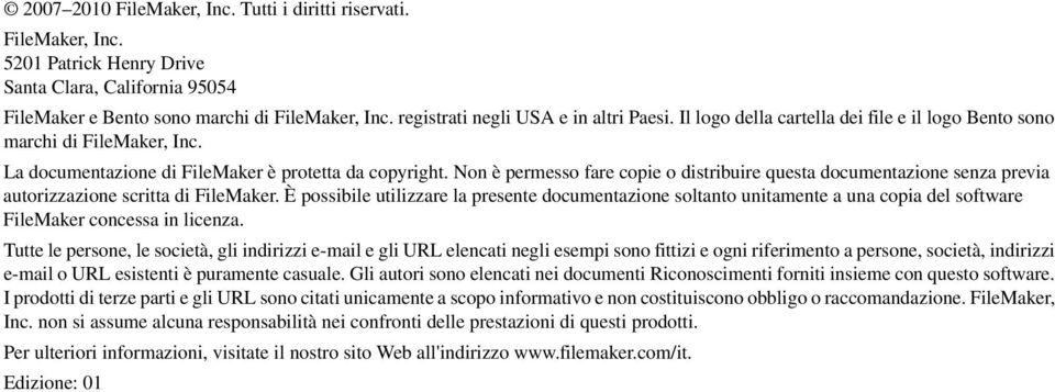 Non è permesso fare copie o distribuire questa documentazione senza previa autorizzazione scritta di FileMaker.