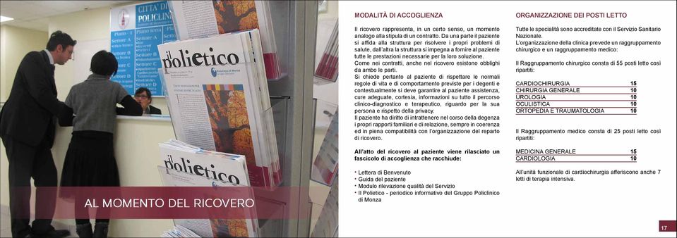 soluzione. Come nei contratti, anche nel ricovero esistono obblighi da ambo le parti.