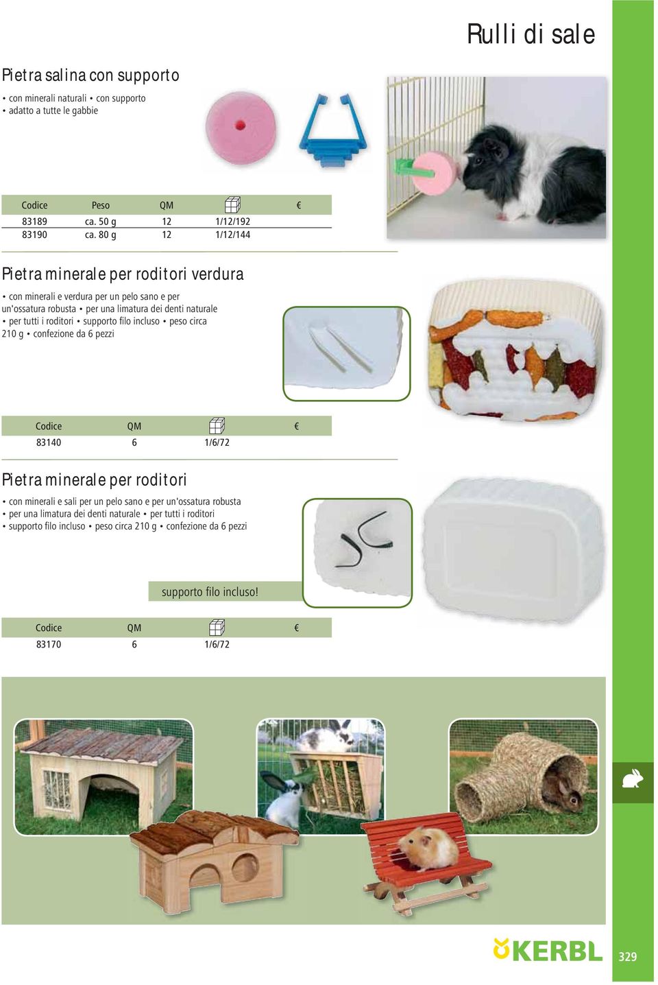 roditori supporto fi lo incluso peso circa 210 g confezione da 6 pezzi Codice QM 83140 6 1/6/72 Pietra minerale per roditori con minerali e sali per un pelo sano e per