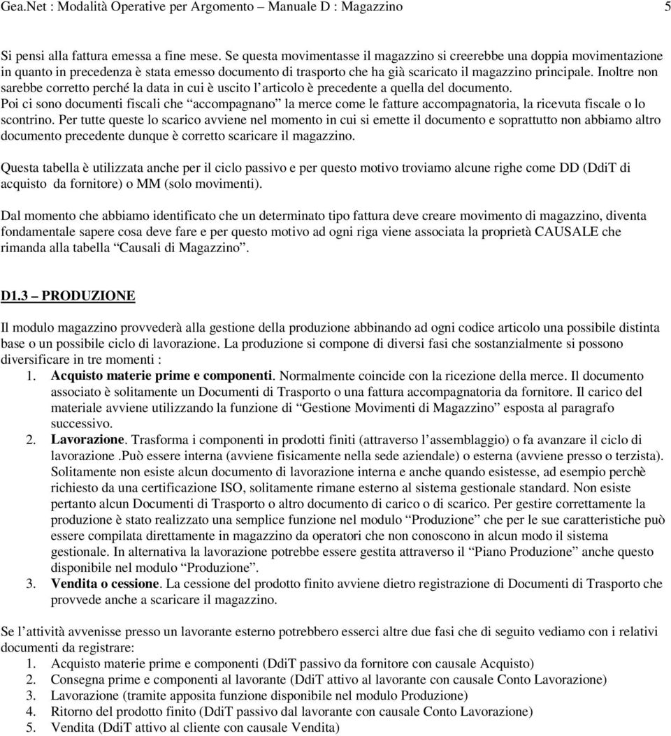 Inoltre non sarebbe corretto perché la data in cui è uscito l articolo è precedente a quella del documento.