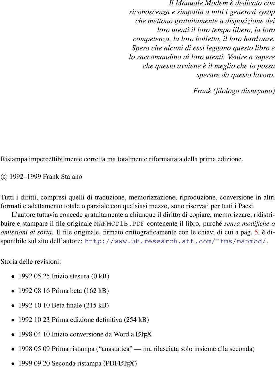 Frank (filologo disneyano) Ristampa impercettibilmente corretta ma totalmente riformattata della prima edizione.