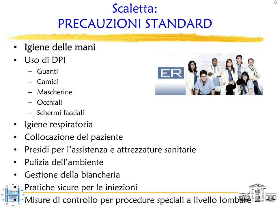 assistenza e attrezzature sanitarie Pulizia dell ambiente Gestione della biancheria