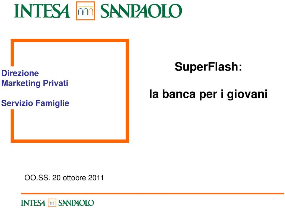SuperFlash: la banca per