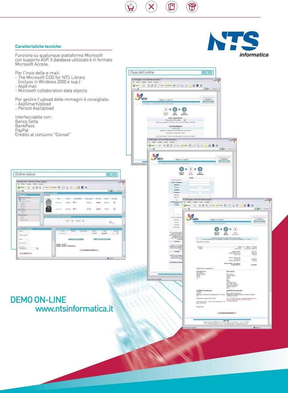 Per l'invio delle e-mail: - The Microsoft CDO for NTS Library (incluso in Windows 2000 e sup.