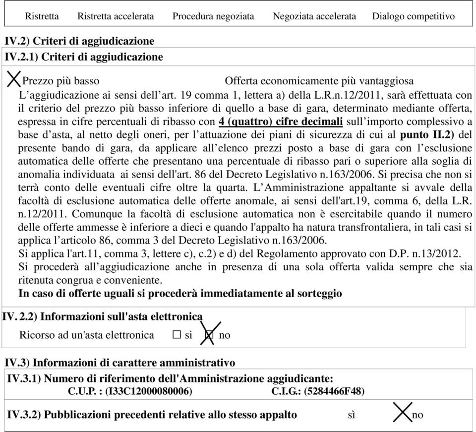 IV.2.1)  Prezzo più basso Offerta econo