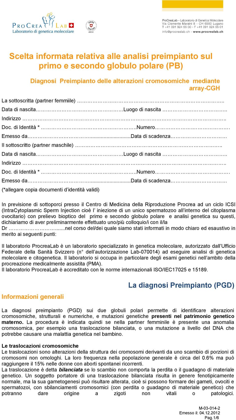 ..data di scadenza Il sottoscritto (partner maschile).