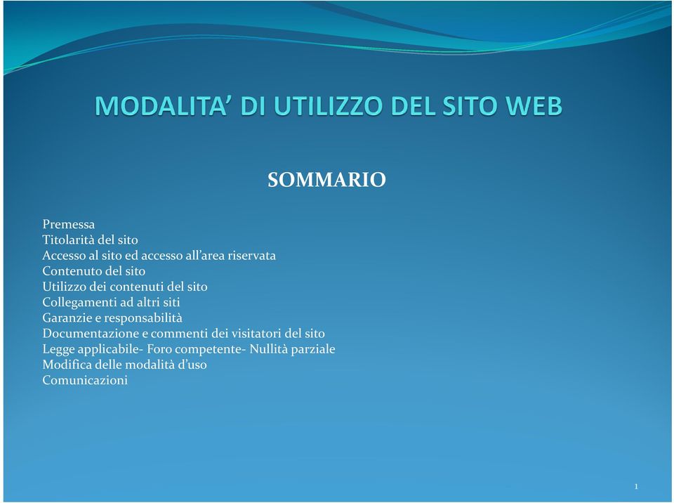 Garanzie e responsabilità Documentazione e commenti dei visitatori del sito Legge