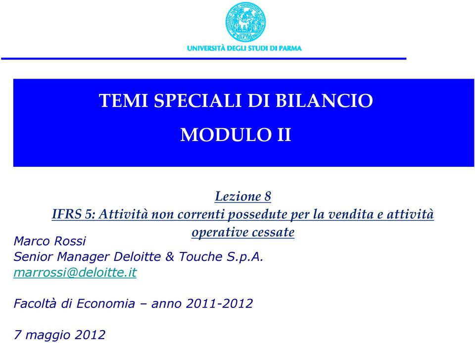 cessate Marco Rossi Senior Manager Deloitte & Touche S.p.A.