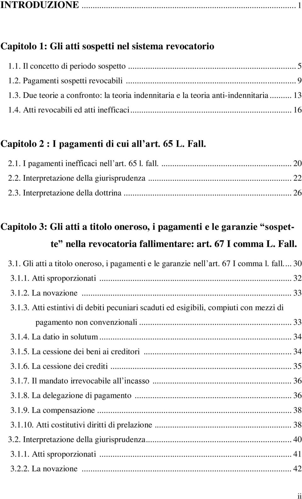 65 l. fall.... 20 2.2. Interpretazione della giurisprudenza... 22 2.3. Interpretazione della dottrina.