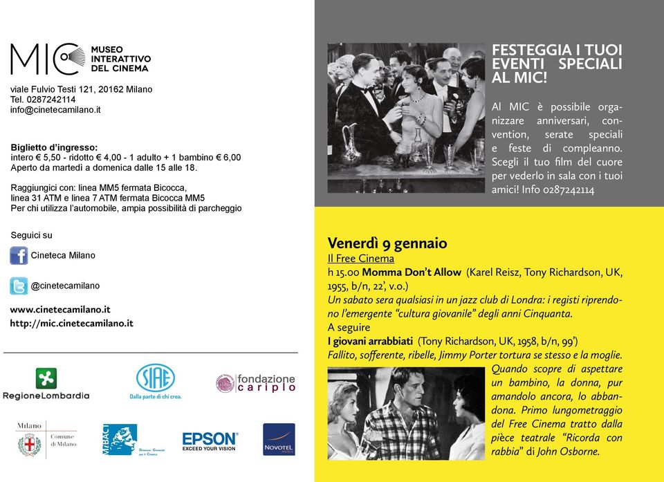 Al MIC è possibile organizzare anniversari, convention, serate speciali e feste di compleanno. Scegli il tuo film del cuore per vederlo in sala con i tuoi amici!