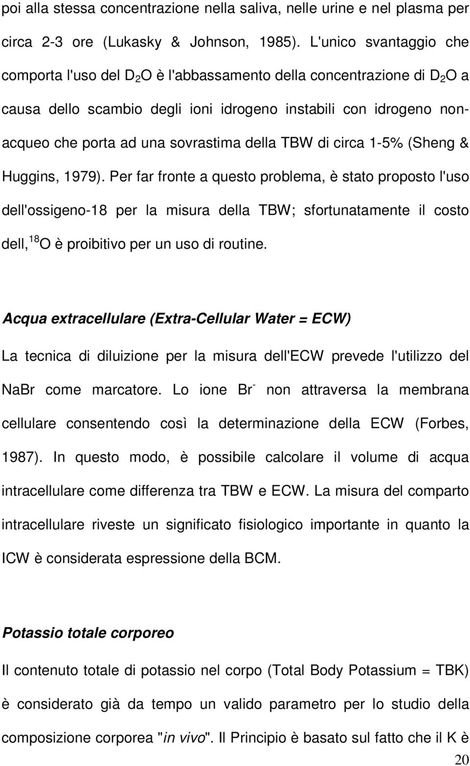 della TBW di circa 1-5% (Sheng & Huggins, 1979).