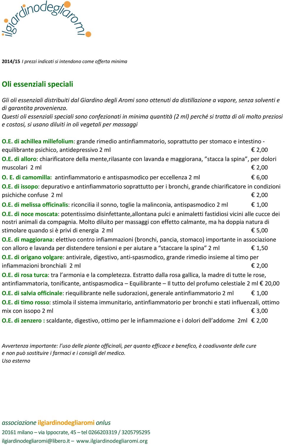 di achillea millefolium: grande rimedio antinfiammatorio, soprattutto per stomaco e intestino - equilibrante psichico, antidepressivo 2 ml O.E.