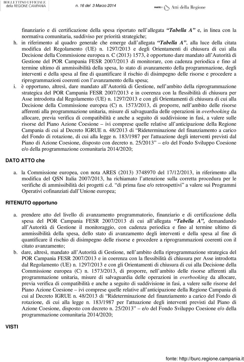 1297/2013 e degli Orientamenti di chiusura di cui alla Decisione della Commissione europea n.