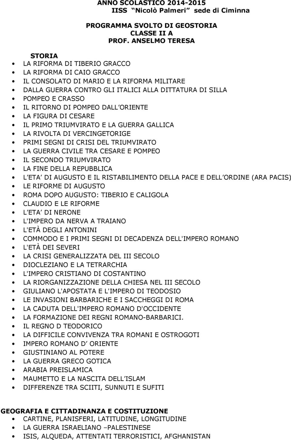 RITORNO DI POMPEO DALL ORIENTE LA FIGURA DI CESARE IL PRIMO TRIUMVIRATO E LA GUERRA GALLICA LA RIVOLTA DI VERCINGETORIGE PRIMI SEGNI DI CRISI DEL TRIUMVIRATO LA GUERRA CIVILE TRA CESARE E POMPEO IL