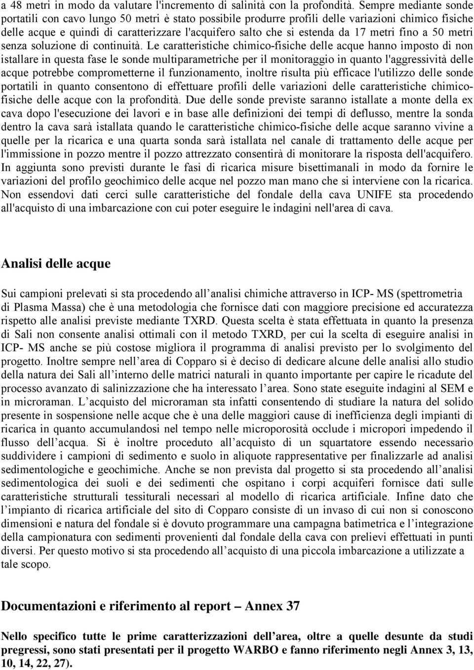 17 metri fino a 50 metri senza soluzione di continuità.