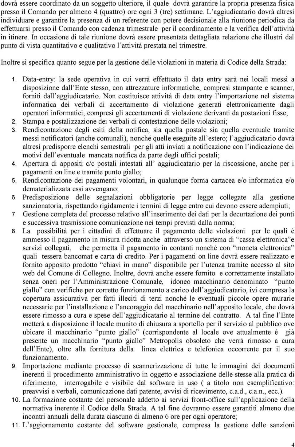 coordinamento e la verifica dell attività in itinere.