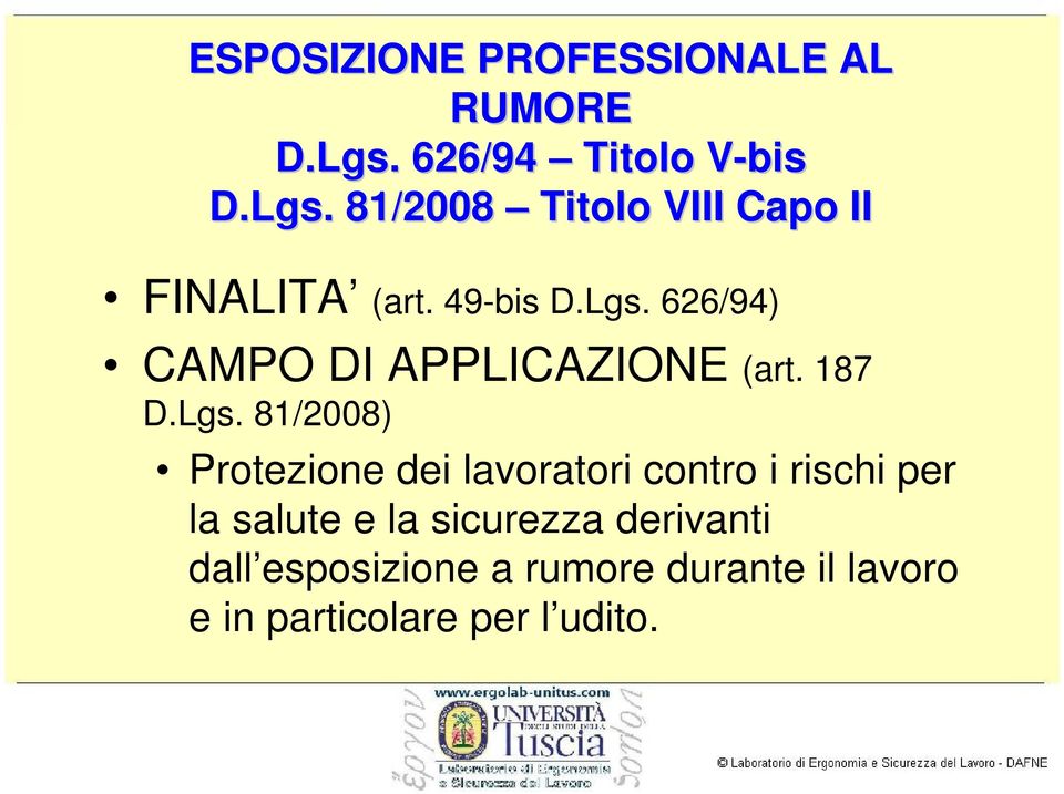 626/94) CAMPO DI APPLICAZIONE (art. 187 D.Lgs.