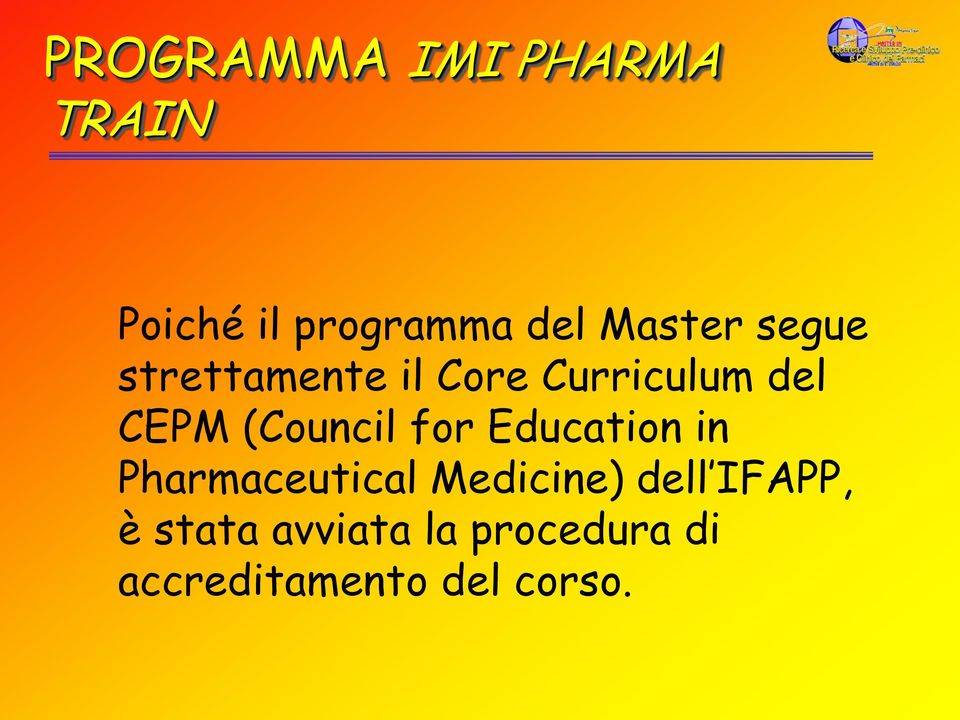 (Council for Education in Pharmaceutical Medicine) dell