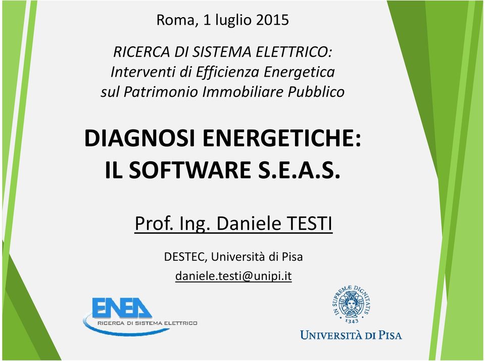 Immobiliare Pubblico DIAGNOSI ENERGETICHE: IL SOFTWARE S.E.A.S. Prof.