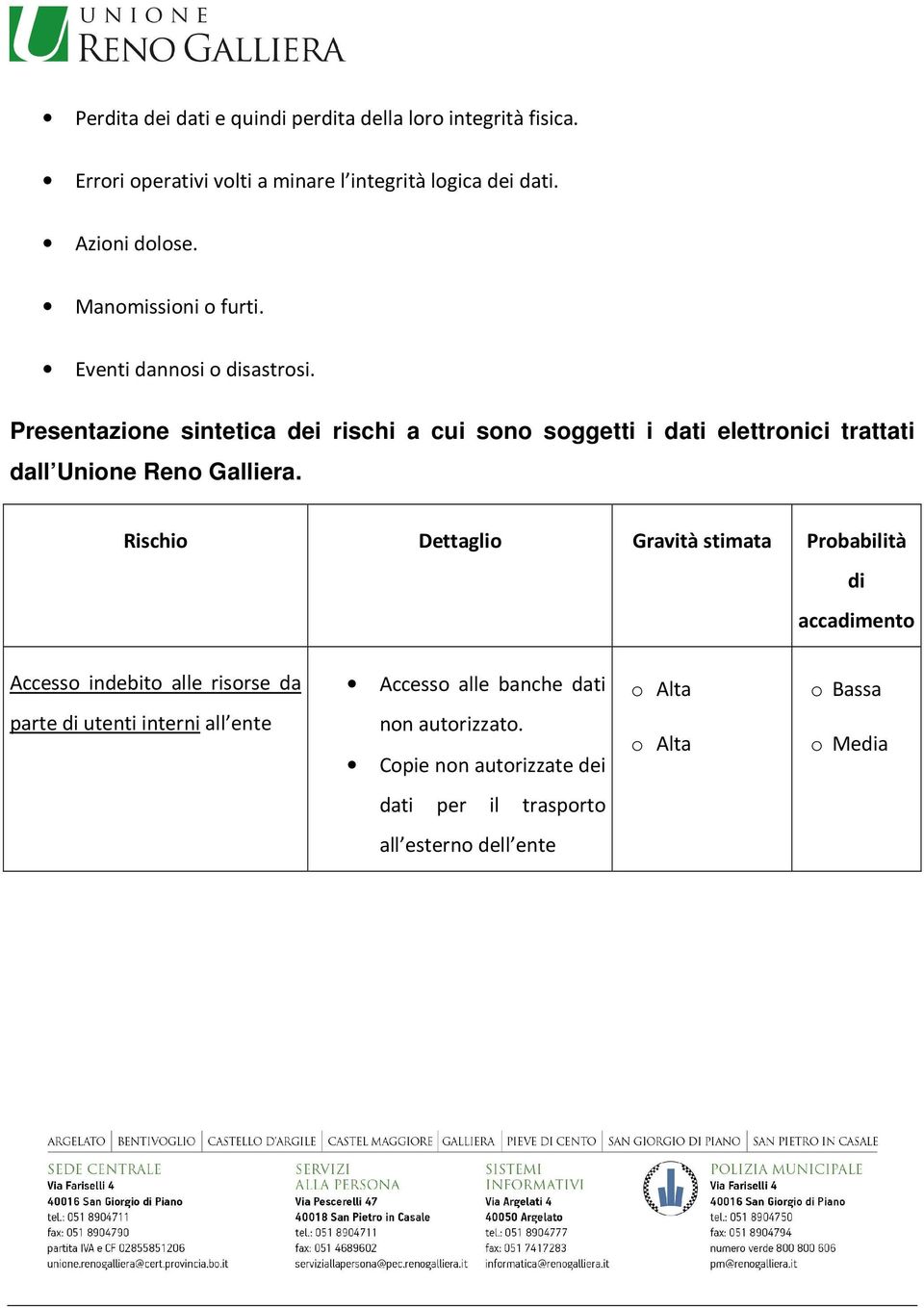 Presentazione sintetica dei rischi a cui sono soggetti i dati elettronici trattati dall Unione Reno Galliera.