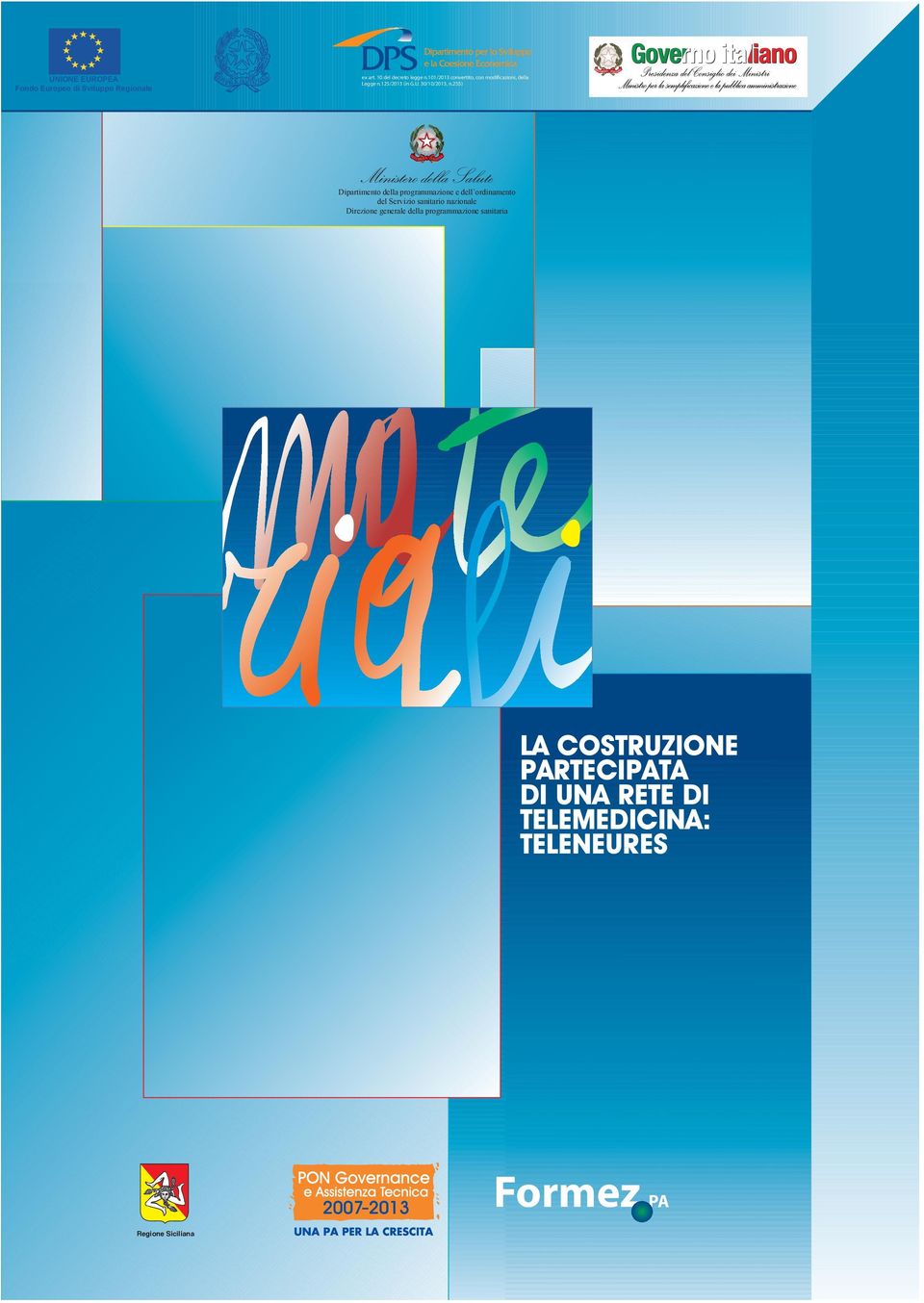 255) Dipartimento della programmazione e dell ordinamento del Servizio sanitario nazionale Direzione