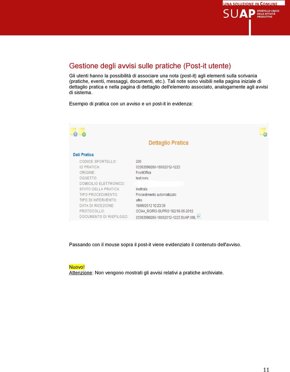 Tali note sono visibili nella pagina iniziale di dettaglio pratica e nella pagina di dettaglio dell'elemento associato, analogamente agli avvisi