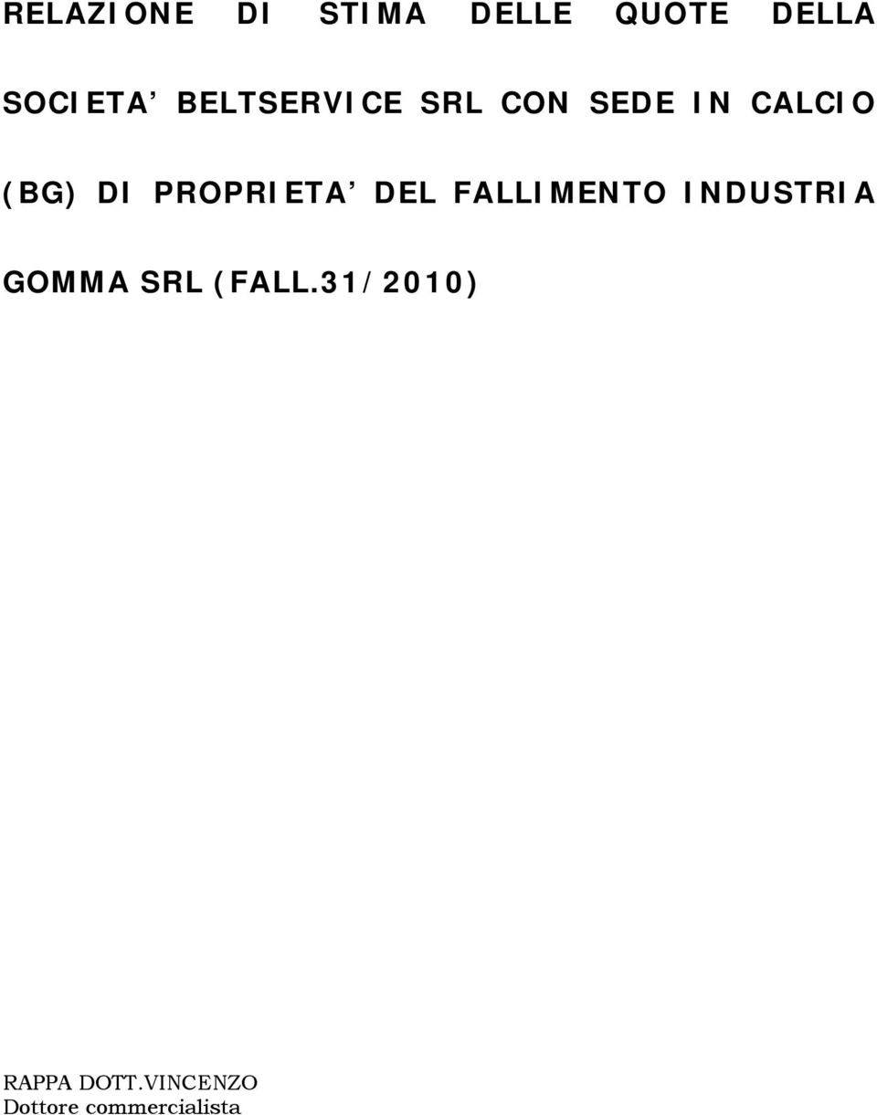 PROPRIETA DEL FALLIMENTO INDUSTRIA GOMMA SRL