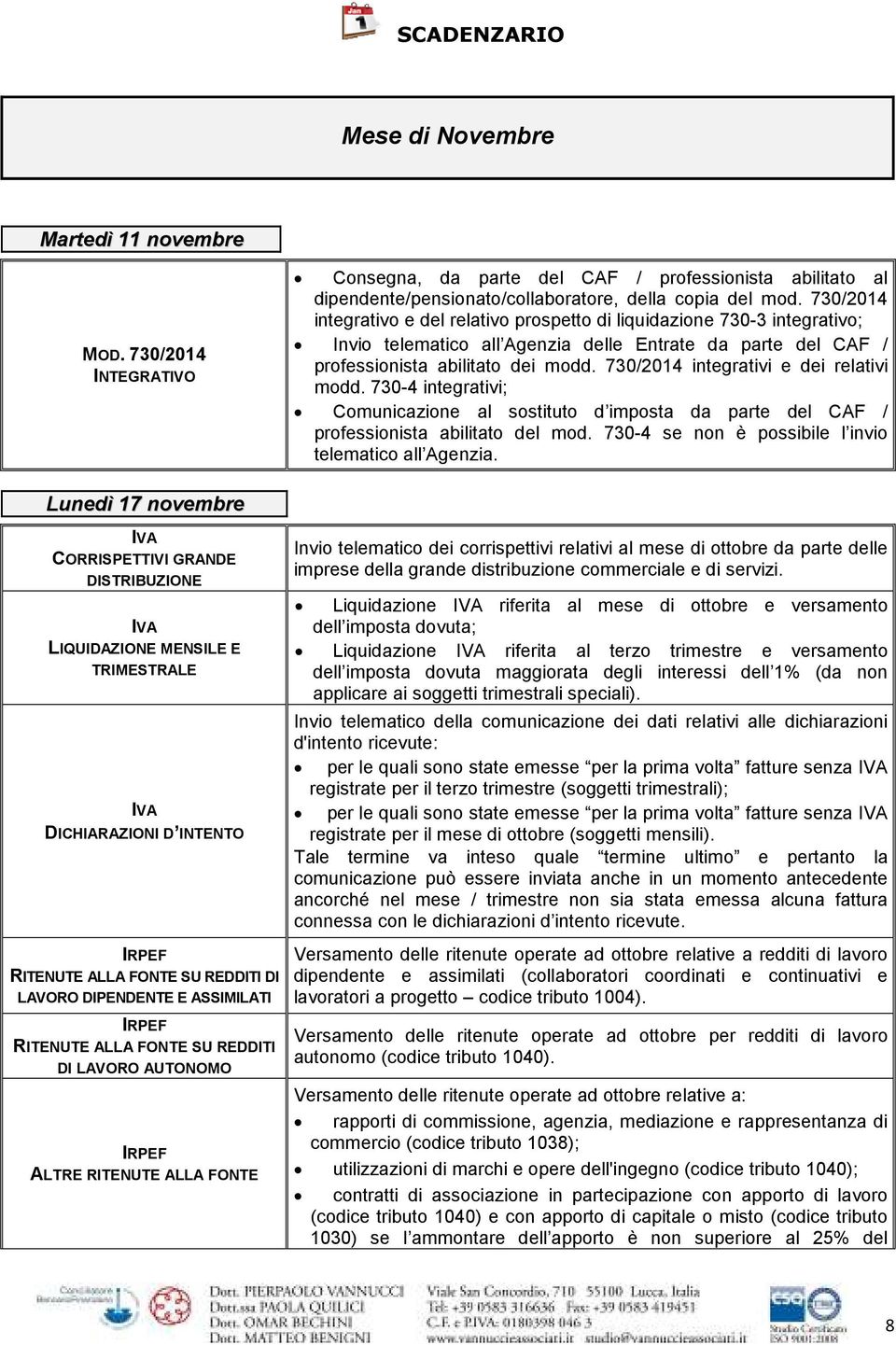 730/2014 integrativi e dei relativi modd. 730-4 integrativi; Comunicazione al sostituto d imposta da parte del CAF / professionista abilitato del mod.