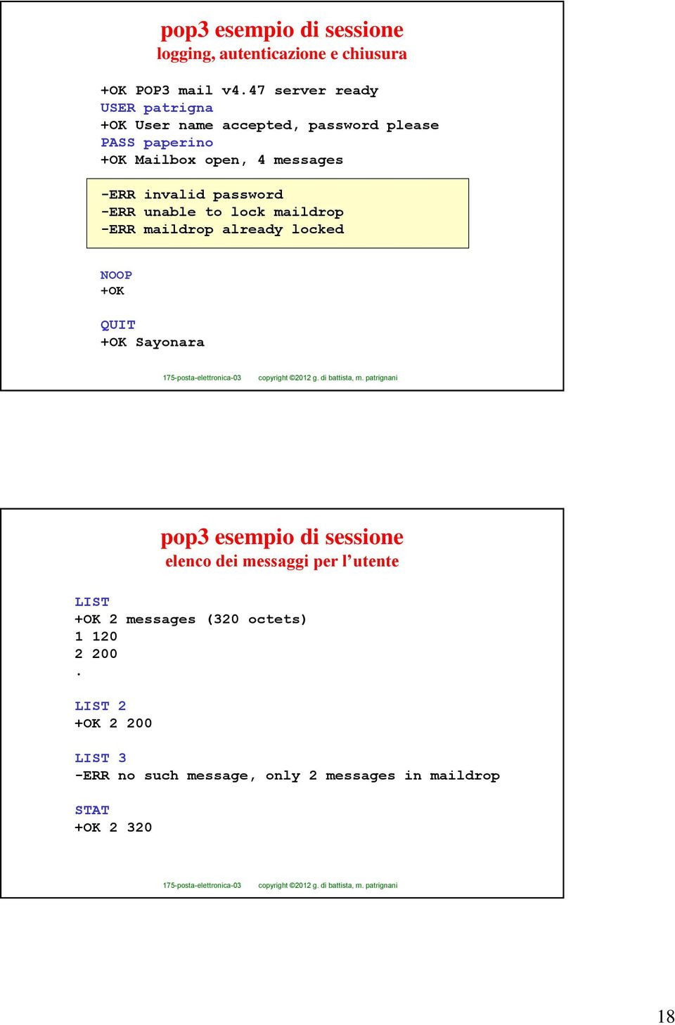 invalid password -ERR unable to lock maildrop -ERR maildrop already locked NOOP +OK QUIT +OK Sayonara LIST +OK 2 messages