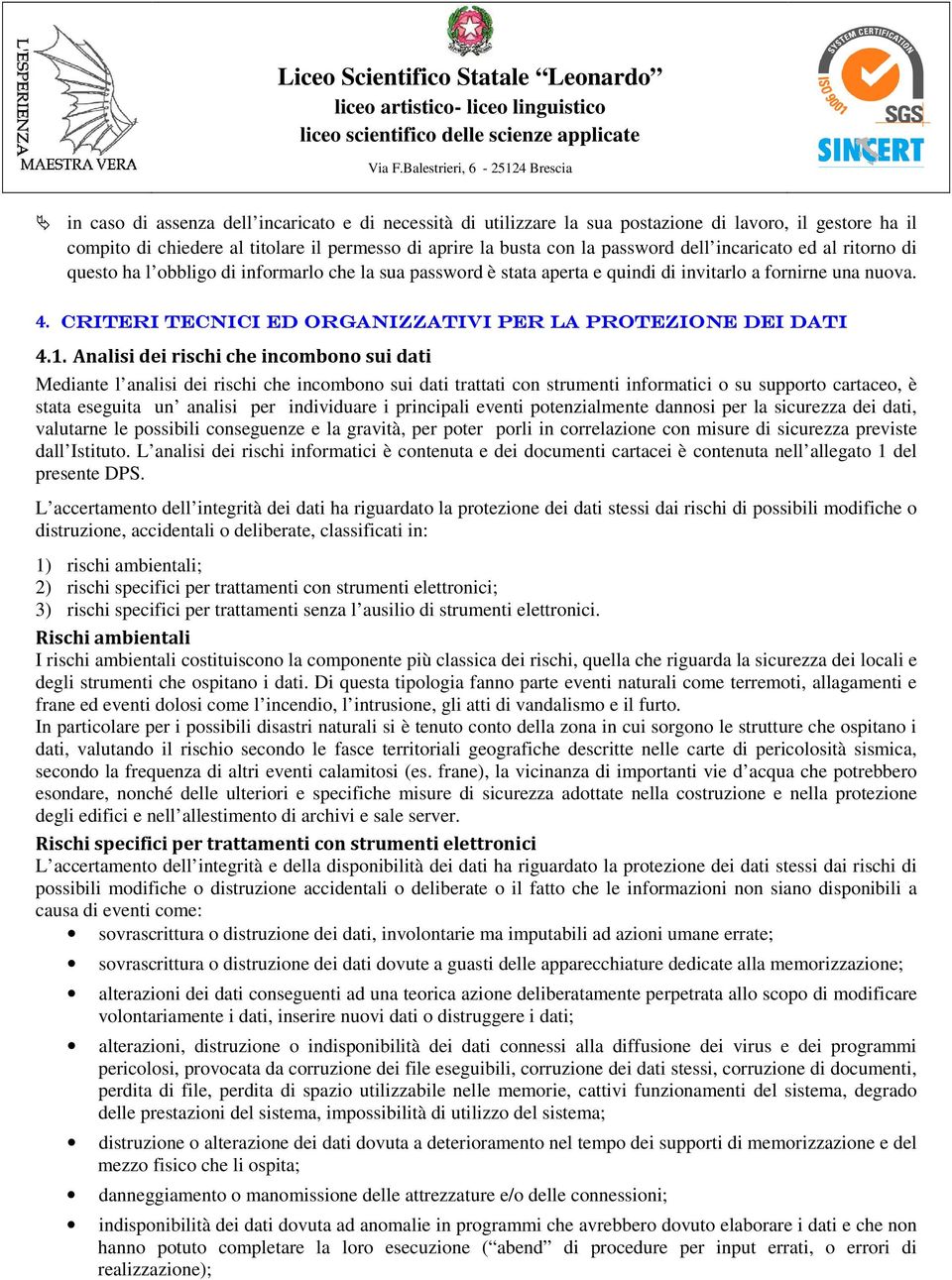 CRITERI TECNICI ED ORGANIZZATIVI PER LA PROTEZIONE DEI DATI 4.1.