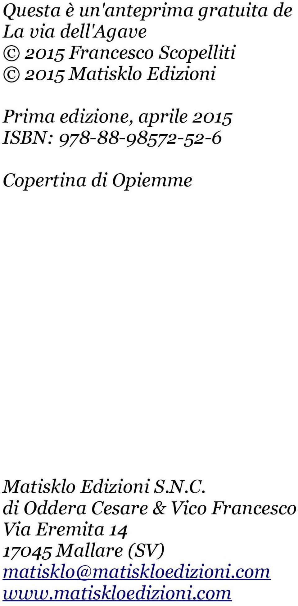 Copertina di Opiemme Matisklo Edizioni S.N.C. di Oddera Cesare & Vico Francesco