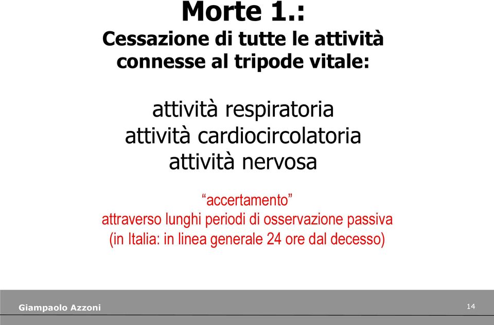 attività respiratoria attività cardiocircolatoria attività