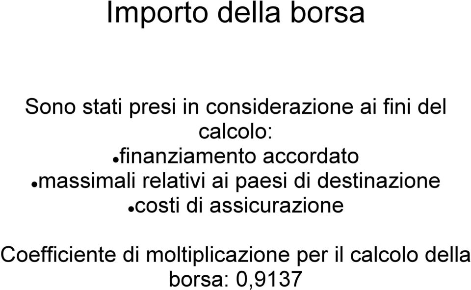 relativi ai paesi di destinazione costi di assicurazione