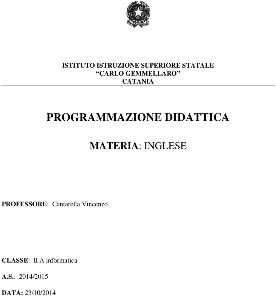 MATERIA: INGLESE PROFESSORE: Cantarella Vincenzo