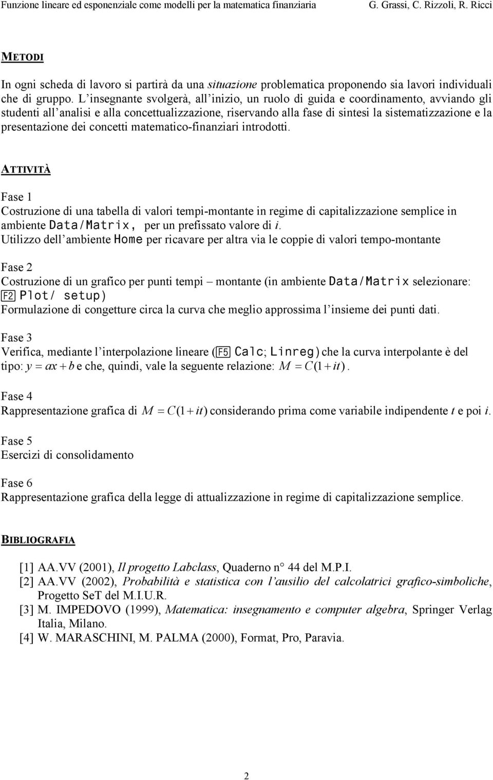 presentazione dei concetti matematico-finanziari introdotti.