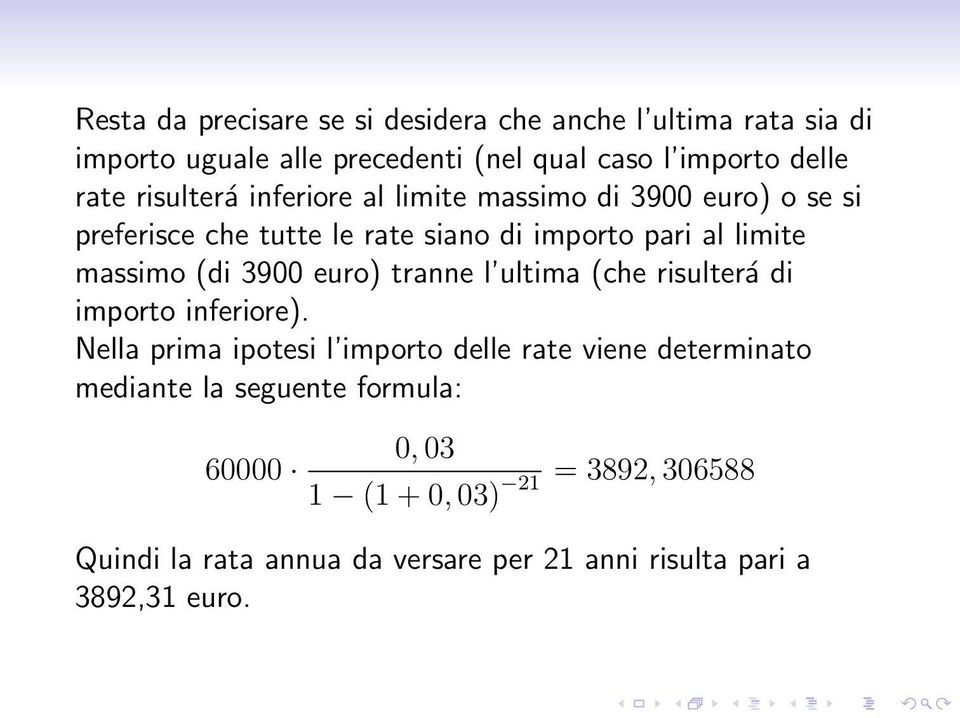 3900 euro) tranne l ultima (che risulterá di importo inferiore).