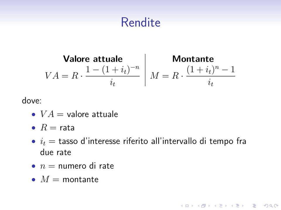 attuale R = rata i t = tasso d interesse riferito all