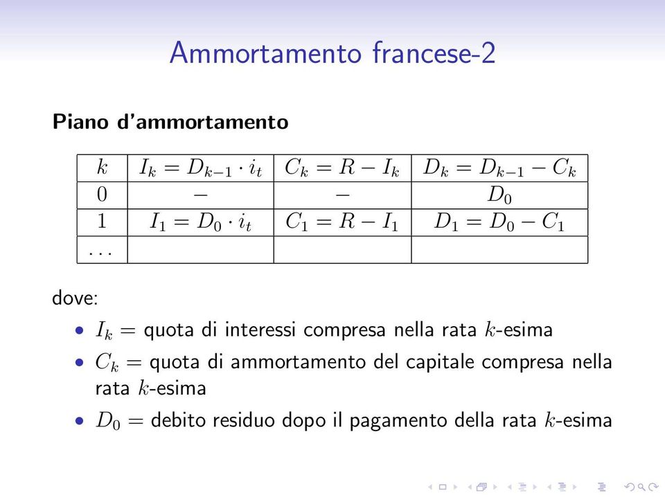 .. I k = quota di interessi compresa nella rata k-esima C k = quota di