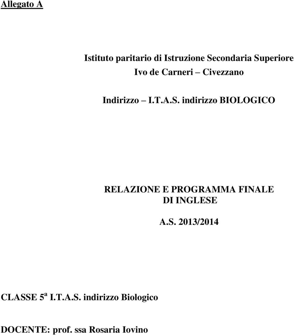 indirizzo BIOLOGICO RELAZIONE E PROGRAMMA FINALE DI INGLESE