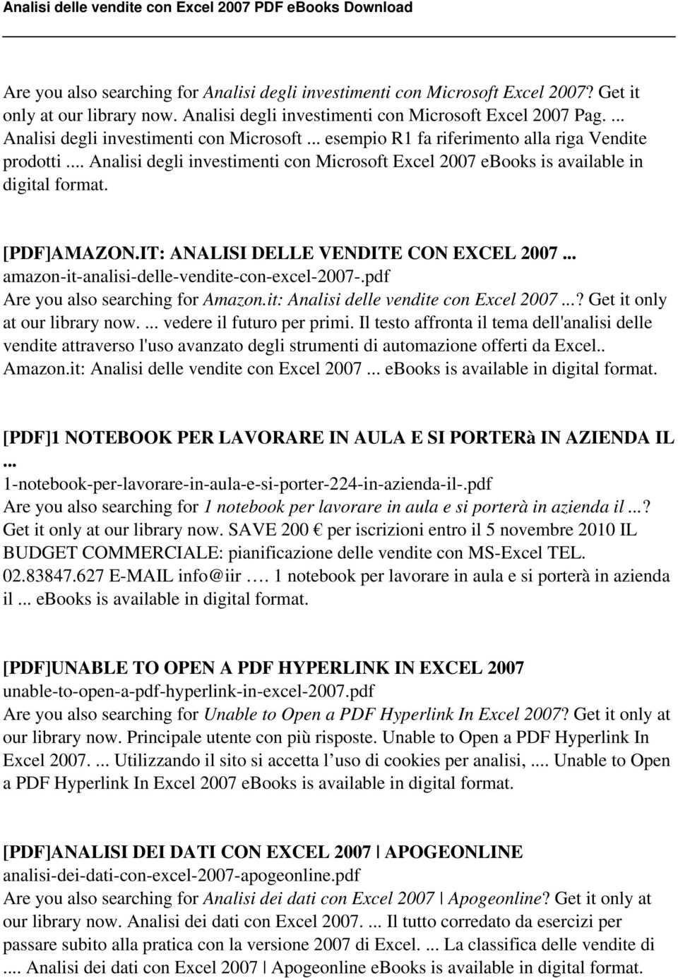 IT: ANALISI DELLE VENDITE CON EXCEL 2007 amazon-it-analisi-delle-vendite-con-excel-2007-.pdf Are you also searching for Amazon.it: Analisi delle vendite con Excel 2007? Get it only at our library now.