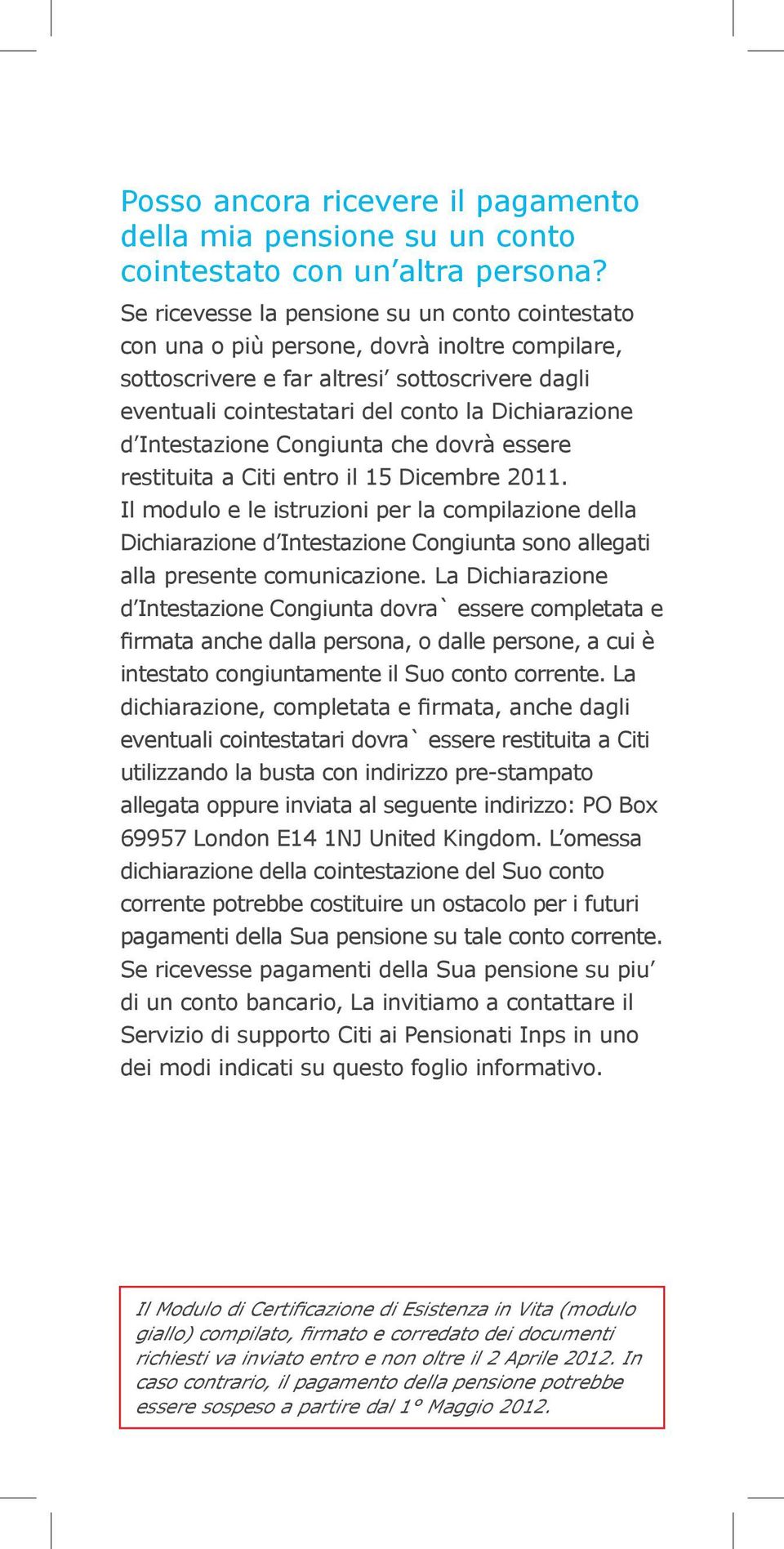 Intestazione Congiunta che dovrà essere restituita a Citi entro il 15 Dicembre 2011.