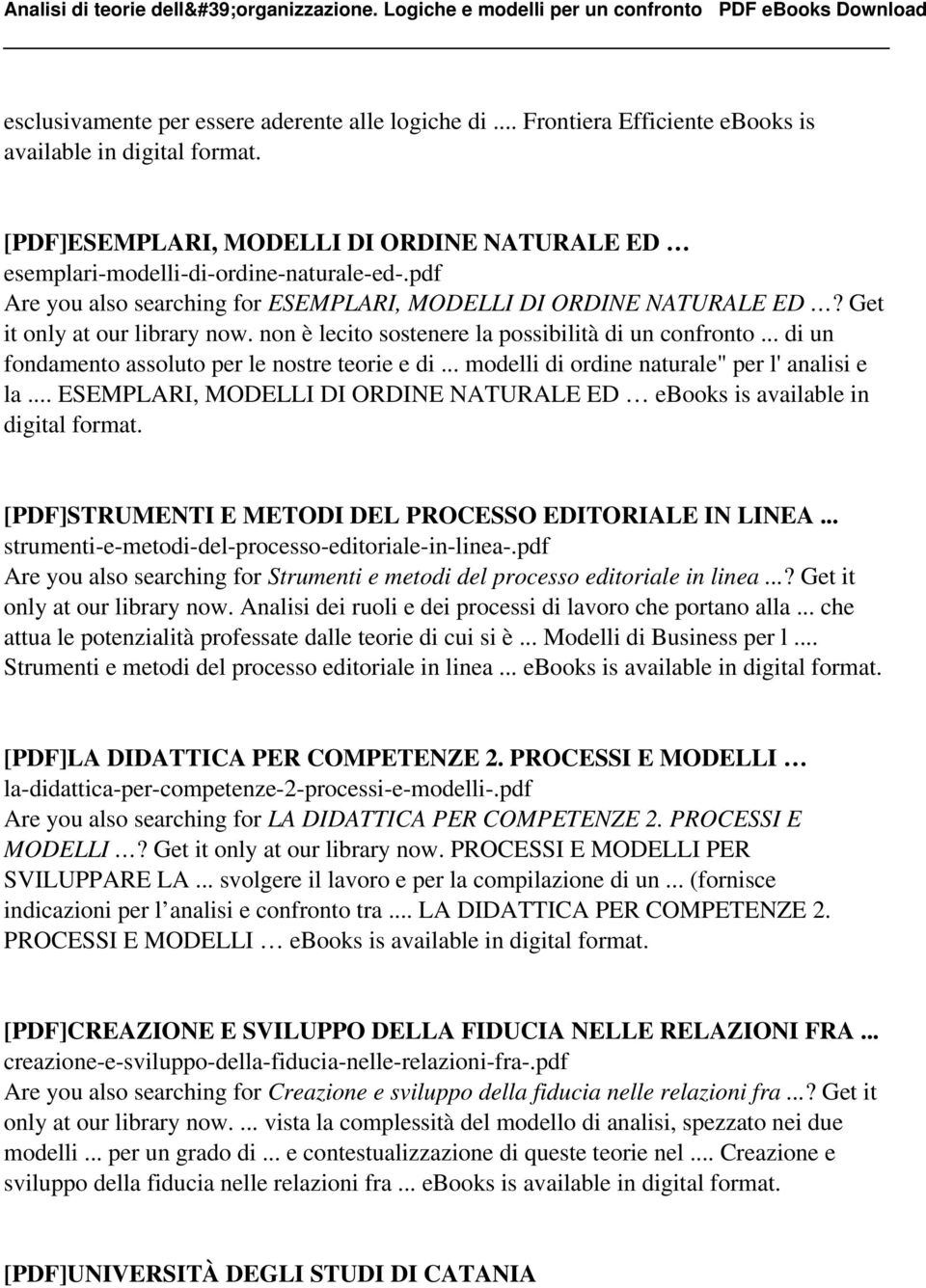 .. di un fondamento assoluto per le nostre teorie e di... modelli di ordine naturale" per l' analisi e la.