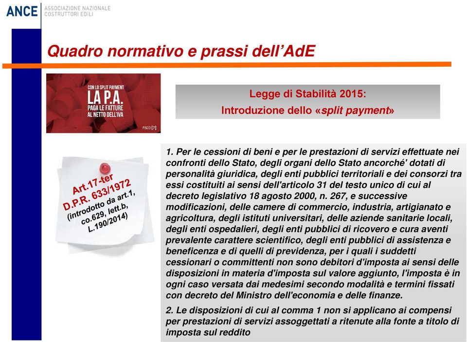 dei consorzi tra essi costituiti ai sensi dell'articolo 31 del testo unico di cui al decreto legislativo 18 agosto 2000, n.