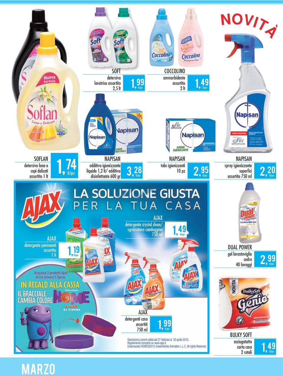 disinfettante 600 gr 2, 20 750 ml AJAX detergente pavimenti 1 lt 1, 19 AJAX detergente crystal clean/ sgrassatore candeggina 750 ml