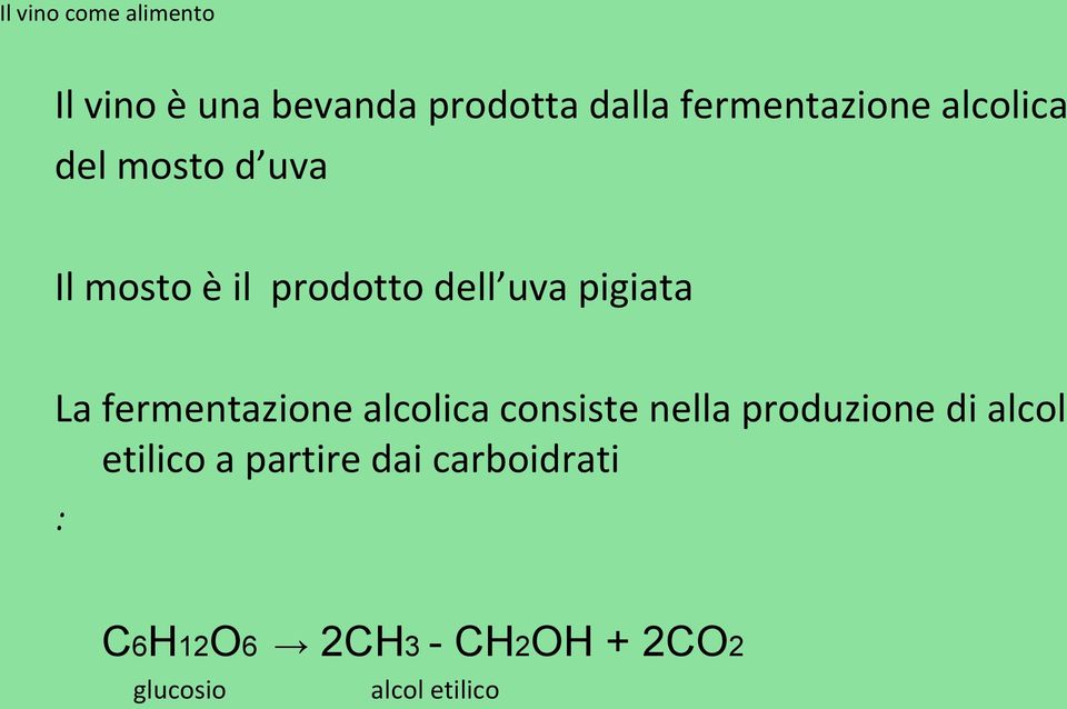 fermentazione alcolica consiste nella produzione di alcol etilico